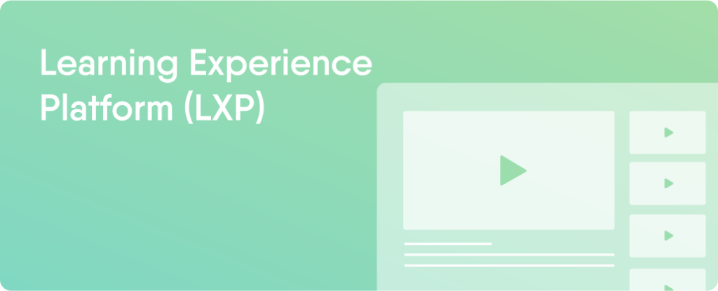 Wat is een Learning Experience Platform (LXP)? - LXP of LMS